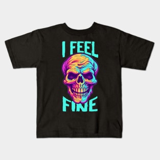 Funny Halloween skeleton Drawing: "I Feel Fine" - A Spooky Delight! Kids T-Shirt